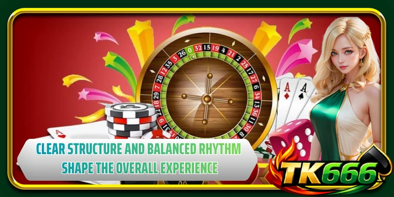 Clear structure and balanced rhythm shape the overall experience