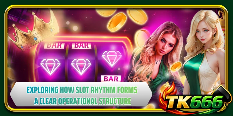 Exploring how slot rhythm forms a clear operational structure