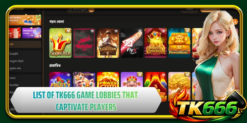 List of TK666 game lobbies that captivate players