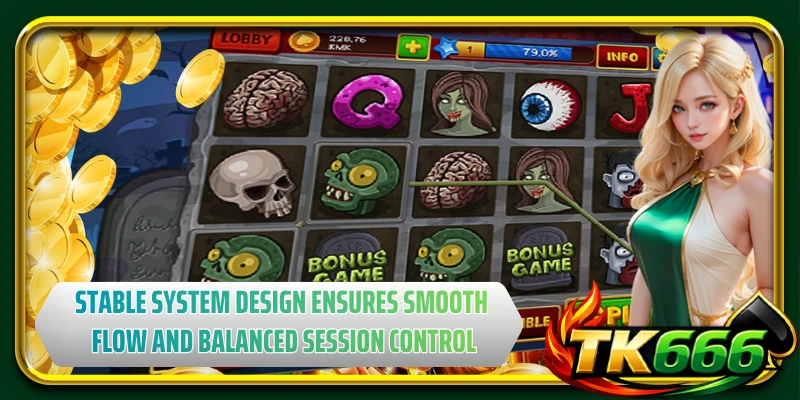 Stable system design ensures smooth flow and balanced session control