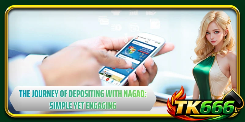 The journey of depositing with Nagad: Simple yet engaging